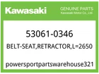 Kawasaki Oem Part 53061-0346 BELT-SEAT,RETRACTOR,L=2650 New. Price: $159.72.