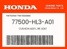 Honda Genuine Cushion Assy., Rr. Seat 77500-HL3-A01 New. Price: $87.00.