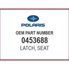 Polaris Latch-seat,outlaw 0453688 Oem New. Price: $34.99.