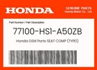 Honda Genuine Seat Comp (TYPE1) 77100-HS1-A50ZB New. Price: $106.94.