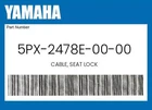 Yamaha Genuine Cable, Seat Lock 5PX-2478E-00-00 New. Price: $20.36.