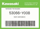 Kawasaki Genuine Seat-assy,back 53066-Y008 New. Price: $335.02.