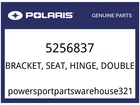 Polaris Oem Part 5256837 Brkt-seat Hinge,double New. Price: $43.74.