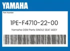 Yamaha Genuine Single Seat Assy 1PE-F4710-22-00 New. Price: $179.19.